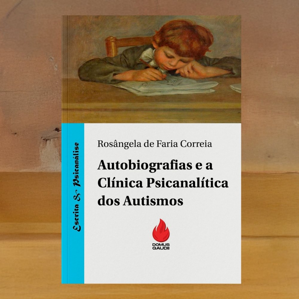 Autobiografias e a Clínica Psicanalítica dos Autismos